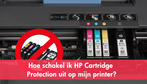Hoe schakel ik HP Cartridge Protection uit op mijn printer?