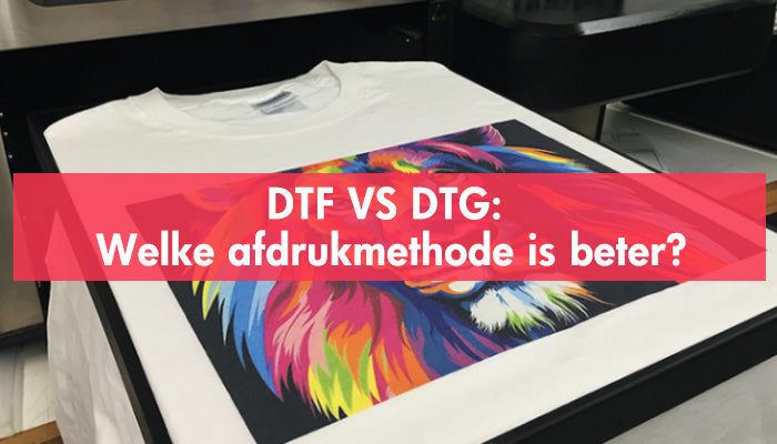 DTF VS DTG: Welke afdrukmethode is beter?